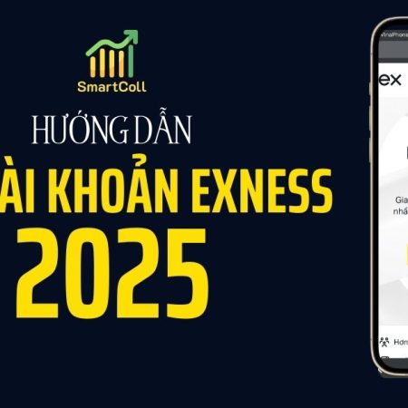 Hướng dẫn tạo tài khoản Exness 2025
